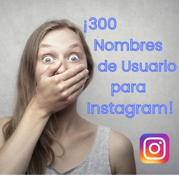 300 Nombres de Usurio para Instagram